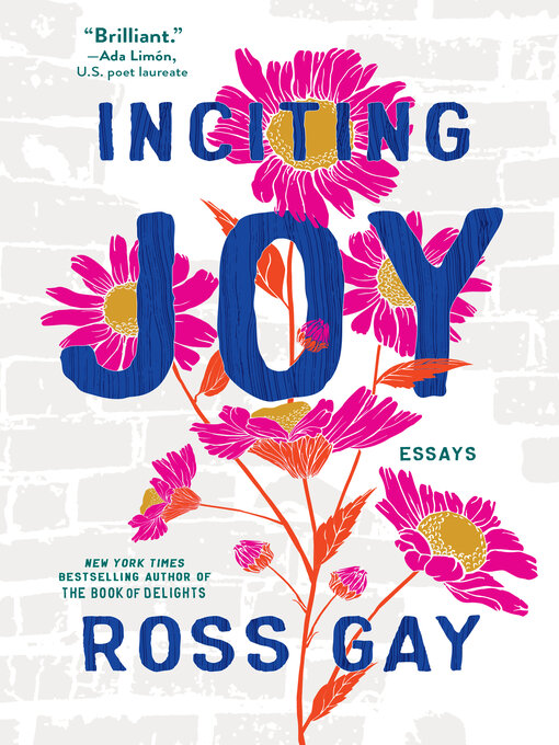 Title details for Inciting Joy by Ross Gay - Available